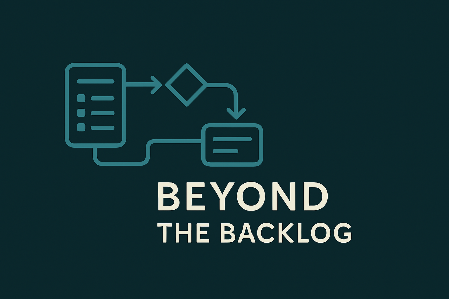 Welcome to Beyond the Backlog!