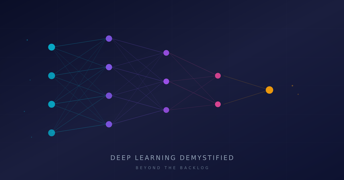 Deep Learning Demystified: What Product People Actually Need to Know About Neural Networks